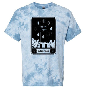 It's Not A Phase Tie Dye Tee - Modish Rugger