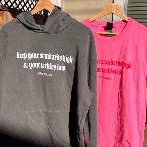 “Keep Your Standards High & Tackles Low” Rugby Hoodie | Unisex Hooded Sweatshirt - Modish Rugger